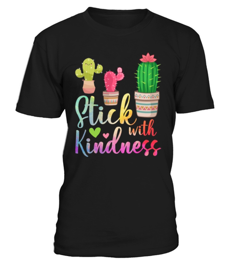 Stick With Kindness Cactus Lovers Teacher T-Shirt Unisex