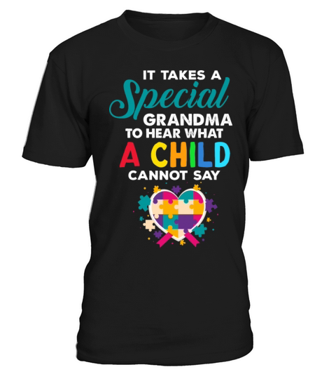 Takes Special Grandma To Hear What Child Funny Quo T-Shirt Unisex