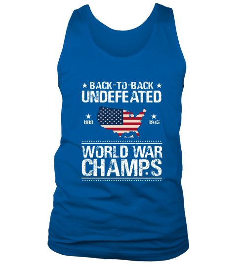 Back To Back Underfeated 1918 1945 World War Champs Map American Flag shirt - Unisex Long Sleeve Tank Top Unisex