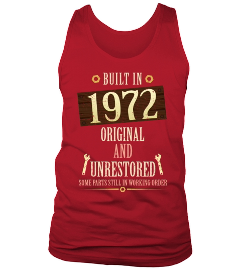 Built In The 1972 Original And Unrestored Tank Top Unisex
