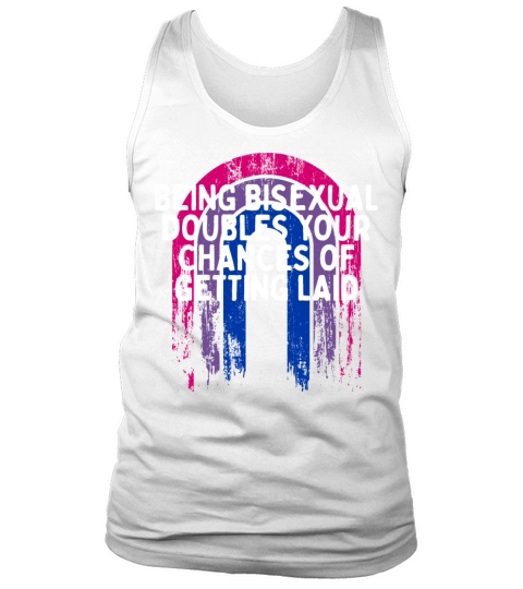 Doubles Your Chances of Getting Laid Bisexual Tank Top Unisex