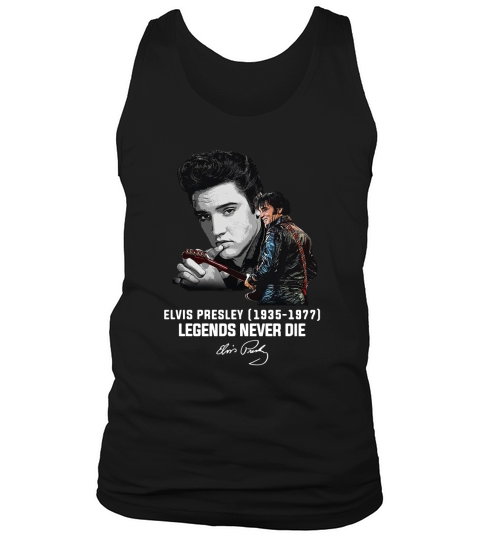 Elvis Presley 1935 1977 Legends Never Die Signature shirt Tank Top Unisex