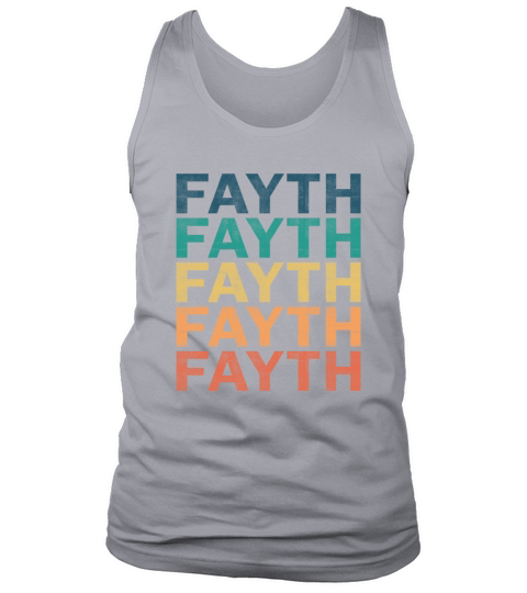 Fayth Name T Shirt - Fayth Vintage Retro Name Gift Tank Top Unisex