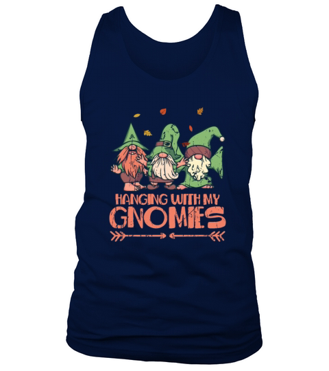 Hanging with my gnomies - gnome Tank Top Unisex