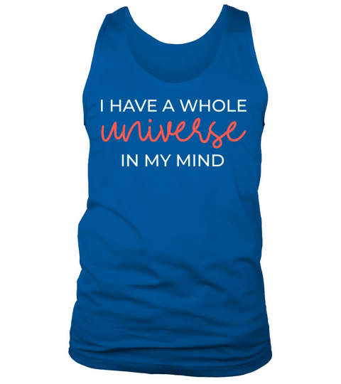 I have a whole universe in my mind Tank Top Unisex