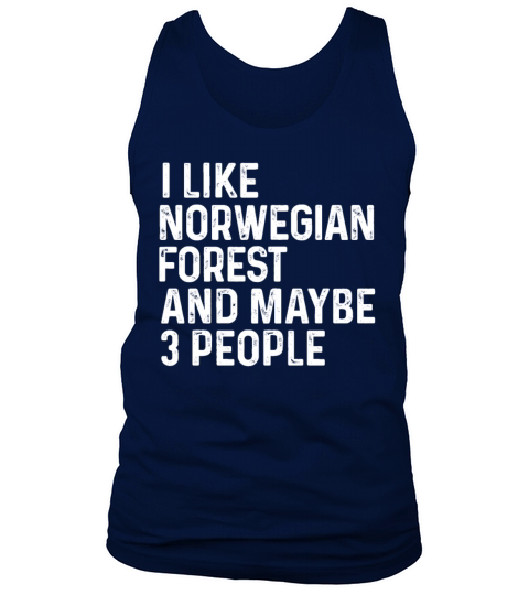 I Like Norwegian Forest And Maybe 3 People Cat Tank Top Unisex