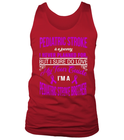 I LOVE MY TOUR GUIDE,IM A PEDIATRIC STROKE BROTHER T SHIRT Tank Top Unisex