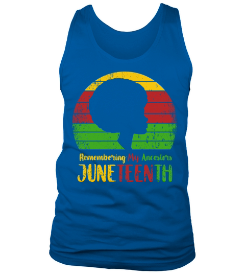 Remembering My Ancestors Juneteenth Tank Top Unisex