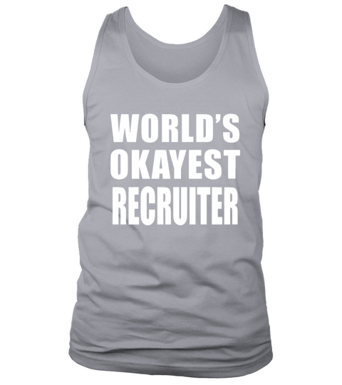 Worlds Okayest Recruiter Tank Top Unisex