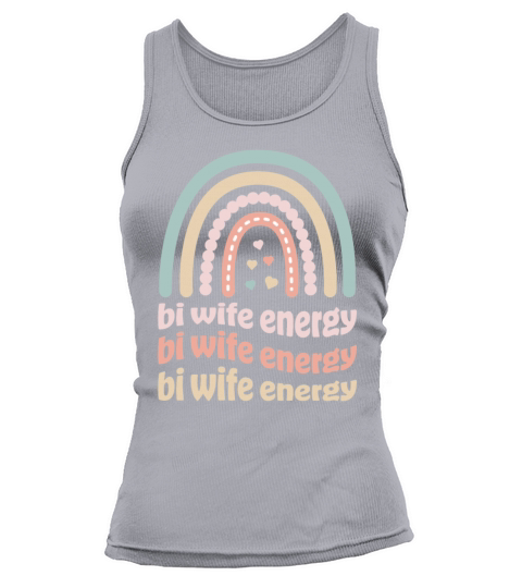 Bi Wife Energy Gay Rainbow Pride Lesbian LGBTQ Tank top Woman