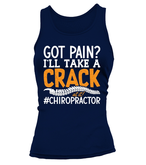 Chiropractic Got Pain Ill Take A Crack Chiro Tank top Woman