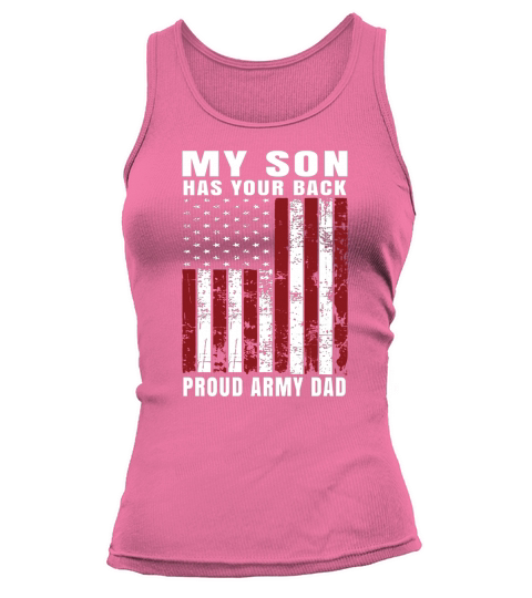 My Son Has Your Back Proud Army Dad American Flag Tank top Woman