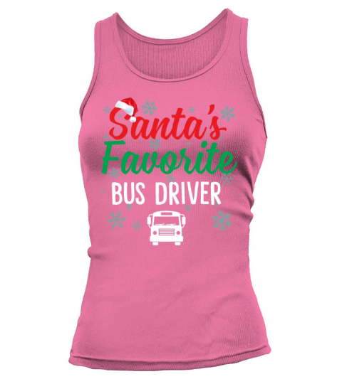 Santas Favorite Bus Driver Funny Christmas Gift Tank top Woman