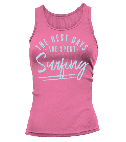 The Best Days Are Spent Surfing Sayings Surfer Tank top Woman