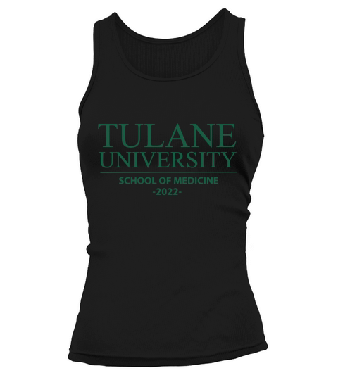 TULANE UNIVERSITY SCHOOL OF MEDICINE CLASS OF 2022 Tank top Woman