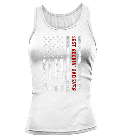 USA Flag Best Buckin’ Dad Ever Deer Hunting Fathers Day Tank top Woman