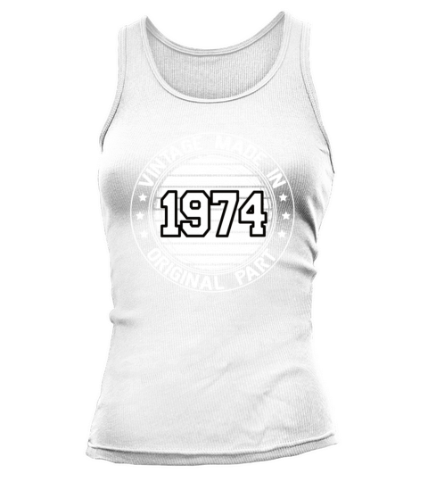 Vintage Made In 1974 Original Part Birthday 1974 Tank top Woman
