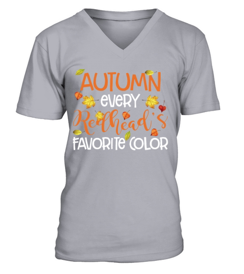Autumn Every Redheads Favorite Color Funny Girls V-Neck T-shirt
