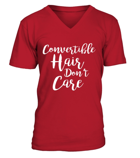 Convertible Hair Dont Care T-Shirt V-Neck T-shirt