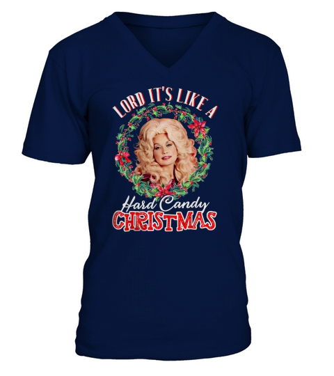 Dolly Parton Lord it’s like a Hard Candy Christmas shirt V-Neck T-shirt