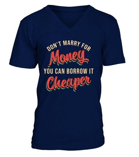 Entrepreneur Dont Marry For Money Manager CEO V-Neck T-shirt