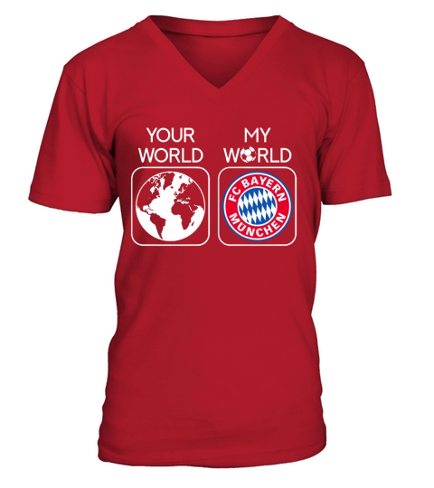 FC Bayern Munich is my world V-Neck T-shirt