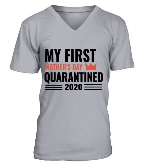 My First Mothers Day 2020 Quarantined Social Distancing V-Neck T-shirt