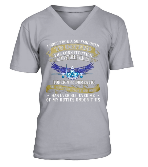 US Air Force Shirt I Once Took A Solemn Oath Veteran Tshirt V-Neck T-shirt