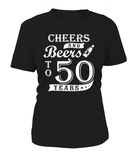 50th Birthday Beer Lover Cheers and Beers to 50 Years TShirt Women's T-Shirt