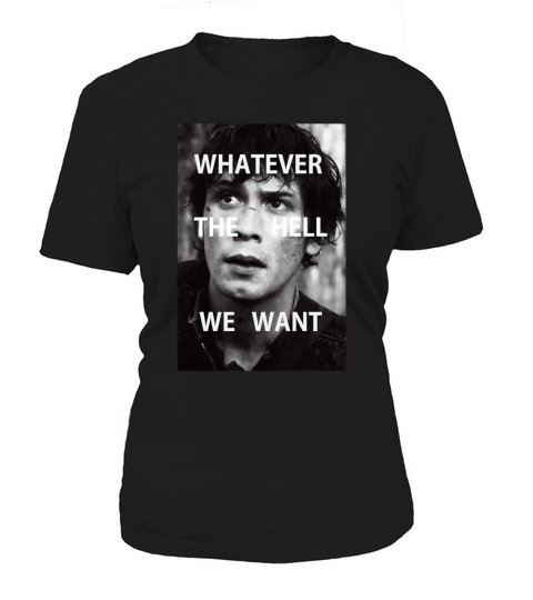 Bellamy Blake Whatever The Hell We Want Women's T-Shirt