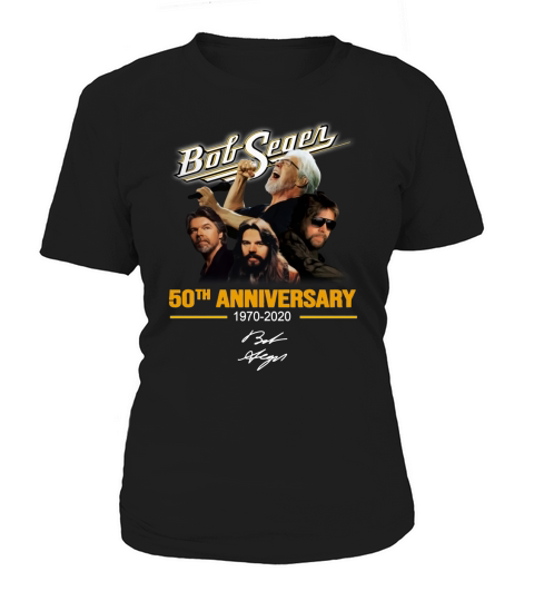 Bob Seger 50th anniversary 1970-2020 signature shirt Women's T-Shirt
