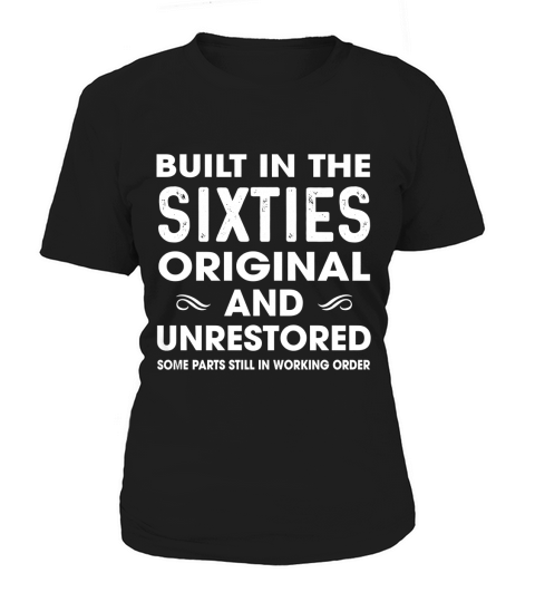 built in the sixties Women's T-Shirt