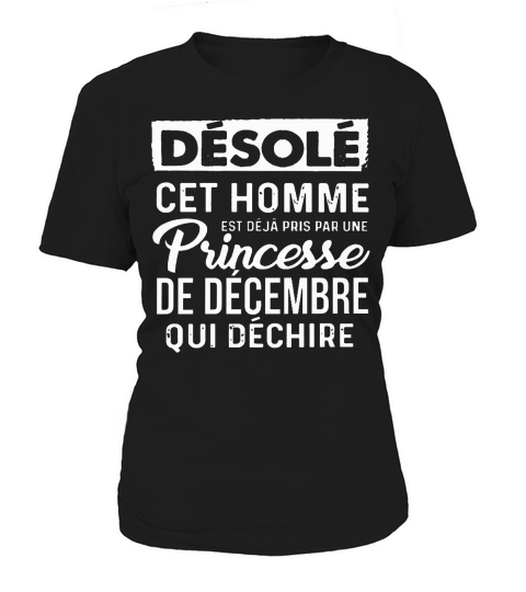 DÉSOLÉ CET HOMME PRINCESSE DE DÉCEMBRE Women's T-Shirt