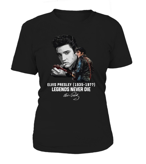 Elvis Presley 1935 1977 Legends Never Die Signature shirt Women's T-Shirt
