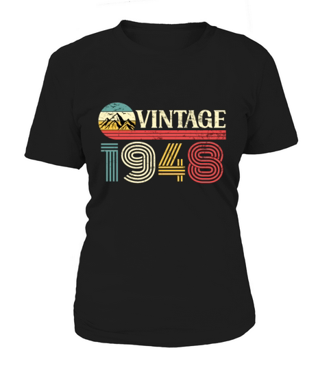 Funny Birthday Born in 1948 Limited Edition Women's T-Shirt