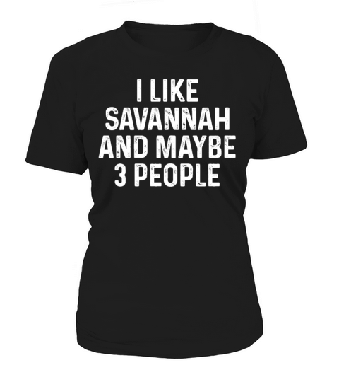 I Like Savannah And Maybe 3 People Funny Cat Women's T-Shirt