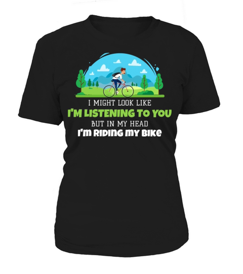 Look Like Im Listening In My Head Im Riding Bike Women's T-Shirt