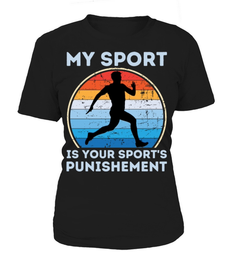 My Sport Is Your Sports Punishment Man Runner Women's T-Shirt