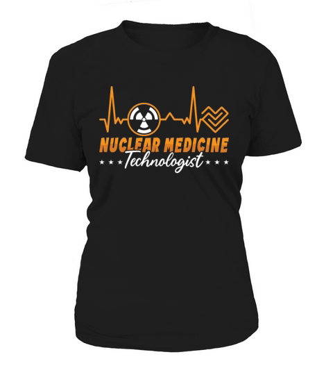 Radiology Tech Nuclear Medicine Technologist Xray Women's T-Shirt