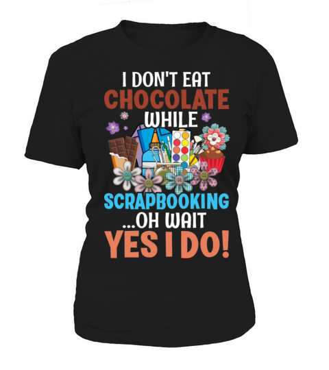 Scrapbook Lovers Witty Lifestyle Scrapbooking Life Women's T-Shirt