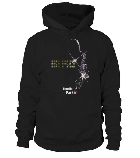 Charlie Parker - Bird Tshirt Hoodie Unisex