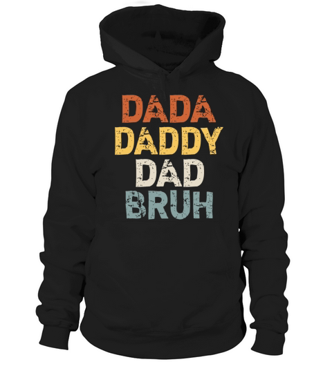 Fathers Day Outfit Dada Daddy Dad Bruh Vintage Hoodie Unisex