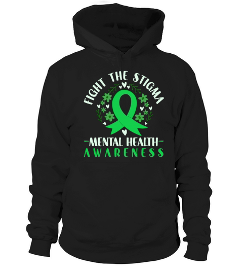 Fight The Stigma Mental Health Awareness Hoodie Unisex