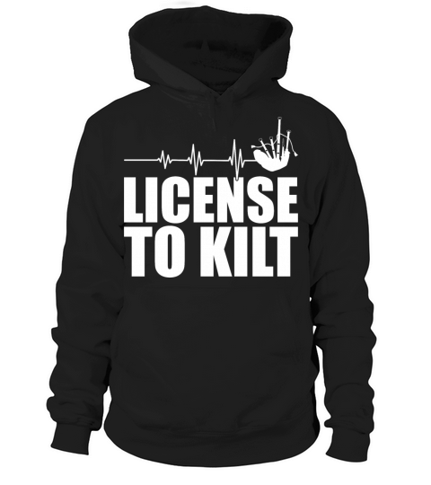 License To Kilt - Kilt Wearing Scotsman Hoodie Unisex