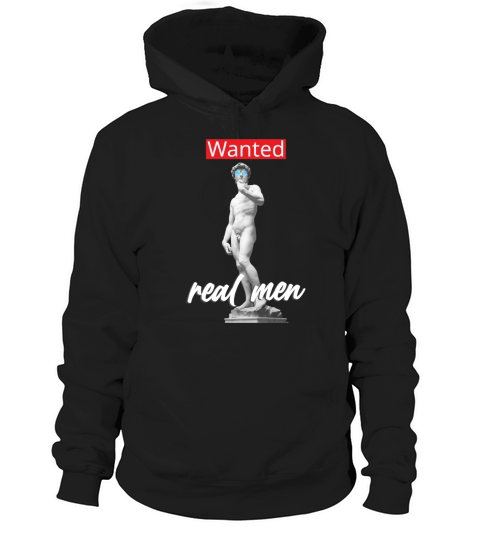 Michelangelo David Wanted Real Men Funny Sculpture Hoodie Unisex