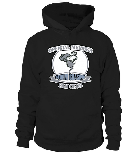 Official Member Storm Chasing Fan Club T-Shirt Hoodie Unisex