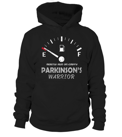 PARKINSONS DISEASE WARRIOR MOSTLY RUN ON EMPTY T SHIRT Hoodie Unisex
