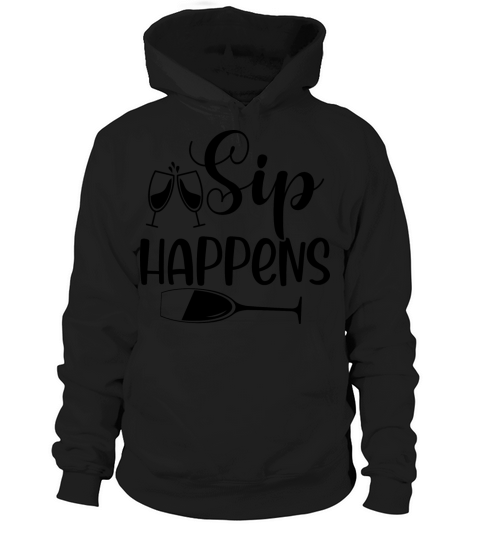Sip Happens Hoodie Unisex