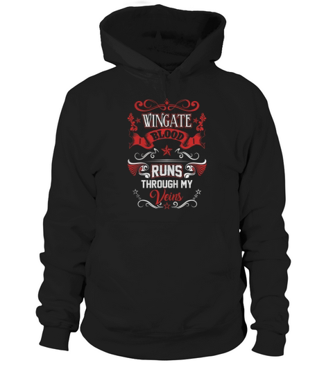 WINGATE BLOOD RUNS THROUGH MY VEINS Hoodie Unisex