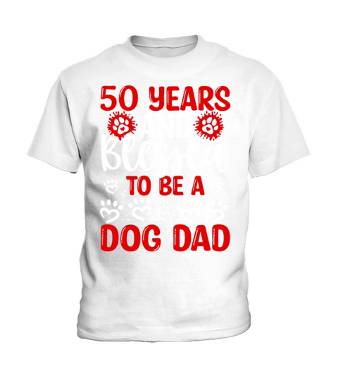 50 Birthday Blessed Dog Dad 50 Year Old Dog Father Kids T-Shirt